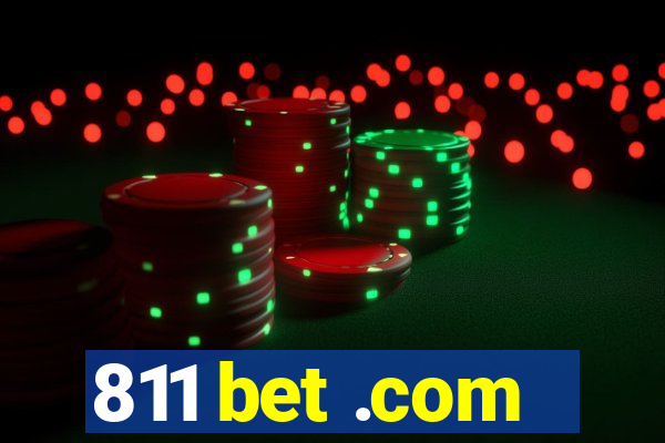 811 bet .com